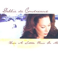 Debbie de Coudreaux - The Last Time I Saw Paris, France (The Last Time I
