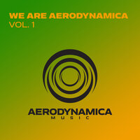 We Are Aerodynamica Vol. 1