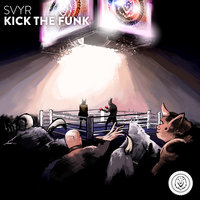 SVYR - Kick The Funk