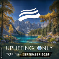Uplifting Only Top 15: September 2025