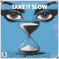 Take It Slow