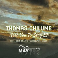 Thomas Chilume & Oneal James - Need You to Stay