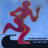 Victor Tomasi & Larry Houl & Kazam & Nomeo - My Way Out