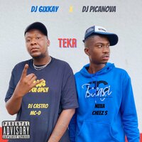 Dj 6ixkay & Dj Picanova & DJ CASTRO & MC-D & Nuxa & CHEEZ S - Teka