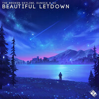 The Broken Skyline & Eunoia & KC - Beautiful Letdown