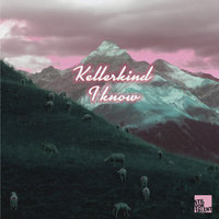 Kellerkind & Leftwing - I Know