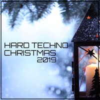 Hard Techno Christmas 2019, 2019