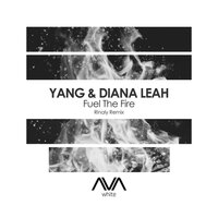 YANG - Fuel the Fire