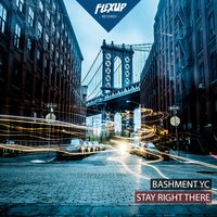 Bashment Yc - Stay Right There