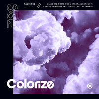 Leave Me Some Room / See It Through