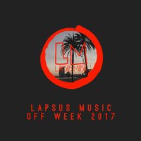 Lapsus Music off Week 2017, 2017