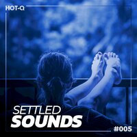 Settled Sounds 005