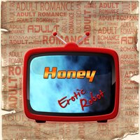 Erotic Robot - Adult Romance Honey