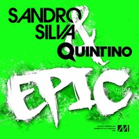 Sandro Silva & QUINTINO - Epic
