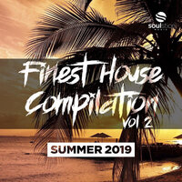 Finest House Compilation, Vol. 2 (Summer 2019), 2019