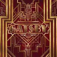 Music From Baz Luhrmann's Film The Great Gatsby