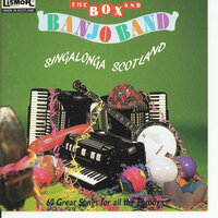 The Box and Banjo Band - Sailing Up the Clyde: Doon in the Wee Room, The Barras