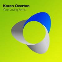 Jose Amnesia & Karen Overton - Your Loving Arms