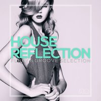 House Reflection - Funky & Groove Selection