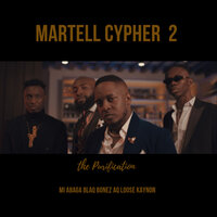 Martell Cypher 2: The Purification, 2019