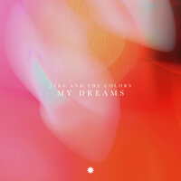 My Dreams - Jake and the colors