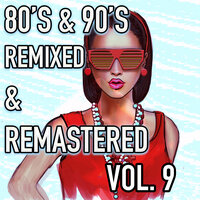 Best 80's & 90's POP songs REMIXED & REMASTERED, Vol. 9, 2022