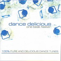 Dance Delicious - One Beat Faster, 2006