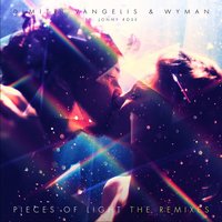 Dimitri Vangelis & Wyman & Jonny Rose - Pieces of Light
