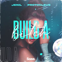 Jenil & Protocleus - Build A Bitch