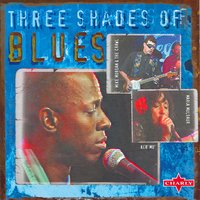 Three Shades Of Blues