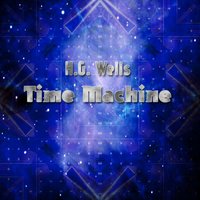 H.G. Wells Playhouse - The Time Machine - Part 1