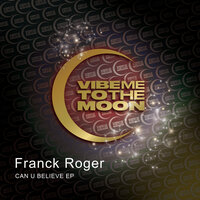 Franck Roger - Can U Believe