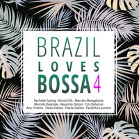 Brazil Loves Bossa, Vol. 4