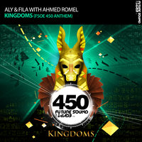 Aly & Fila & Ahmed Romel - Kingdoms