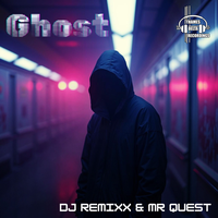 DJ Remixx & Mr Quest - Ghost