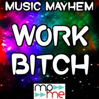 Work Bitch - Tribute to Britney Spears