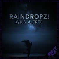 Raindropz! - Wild & Free