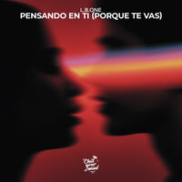 L.B. ONE - Pensando en Ti (Porque Te Vas)