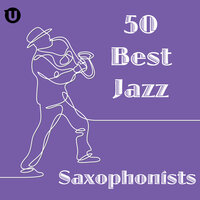 50 Best Jazz Saxophonists