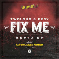 Twoloud & FRDY & Bounce Inc. - Fix Me