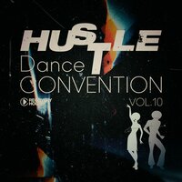 Hustle Dance Convention, Vol. 10