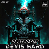 Devis Hard - Destroy It