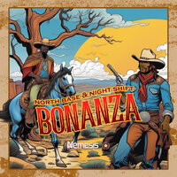 North Base & Night Shift - Bonanza