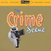 Ultra-Lounge / The Crime Scene - Volume Seven, 1996