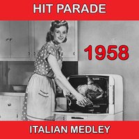 сборник - 1958 Italian Medley: Nel blu dipinto di blu / Magic Moments / Fragole e cappellini / Solitude / L'edera / I'm a Fool to Want You / I trulli di Alberobello / A Certain Smile / Domenica è sempre domenica / Jailhouse Rock
