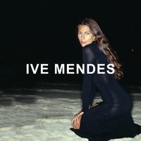 Ive Mendes: Deluxe Edition, 2014