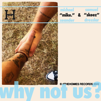 mike. & Skeez - I Love My Homies