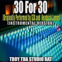 Troy Tha Studio Rat - 30 For 30