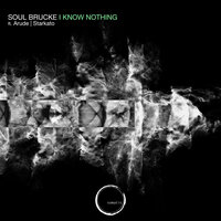 Soul Brucke - I Know Nothing