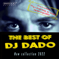 The best of DJ Dado - New collection 2022, 2022